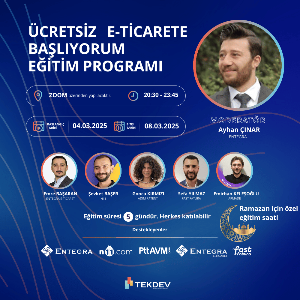 RAMAZAN ÖZEL - Akşam Programı - Ücretsiz Sertifikalı E-ticaret'e Başlangıç Eğitim Programı